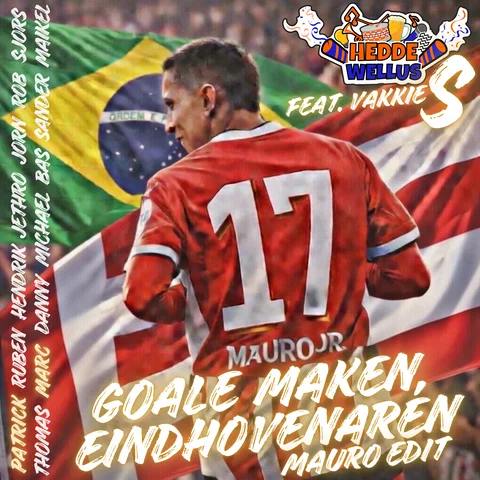 Goale Maken, Eindhovenaren - Mauro Edit