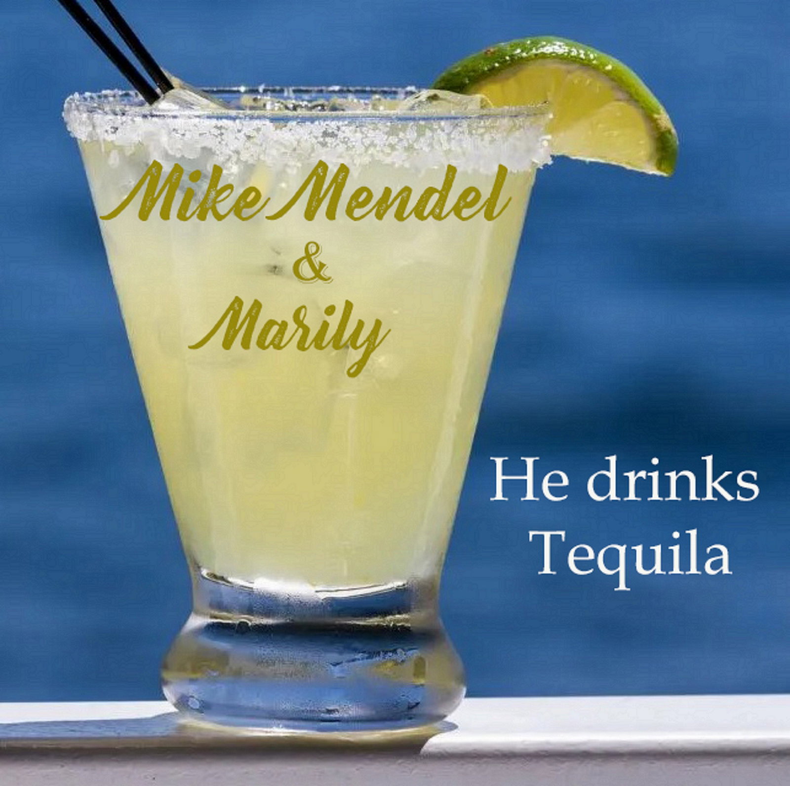 He Drinks Tequila