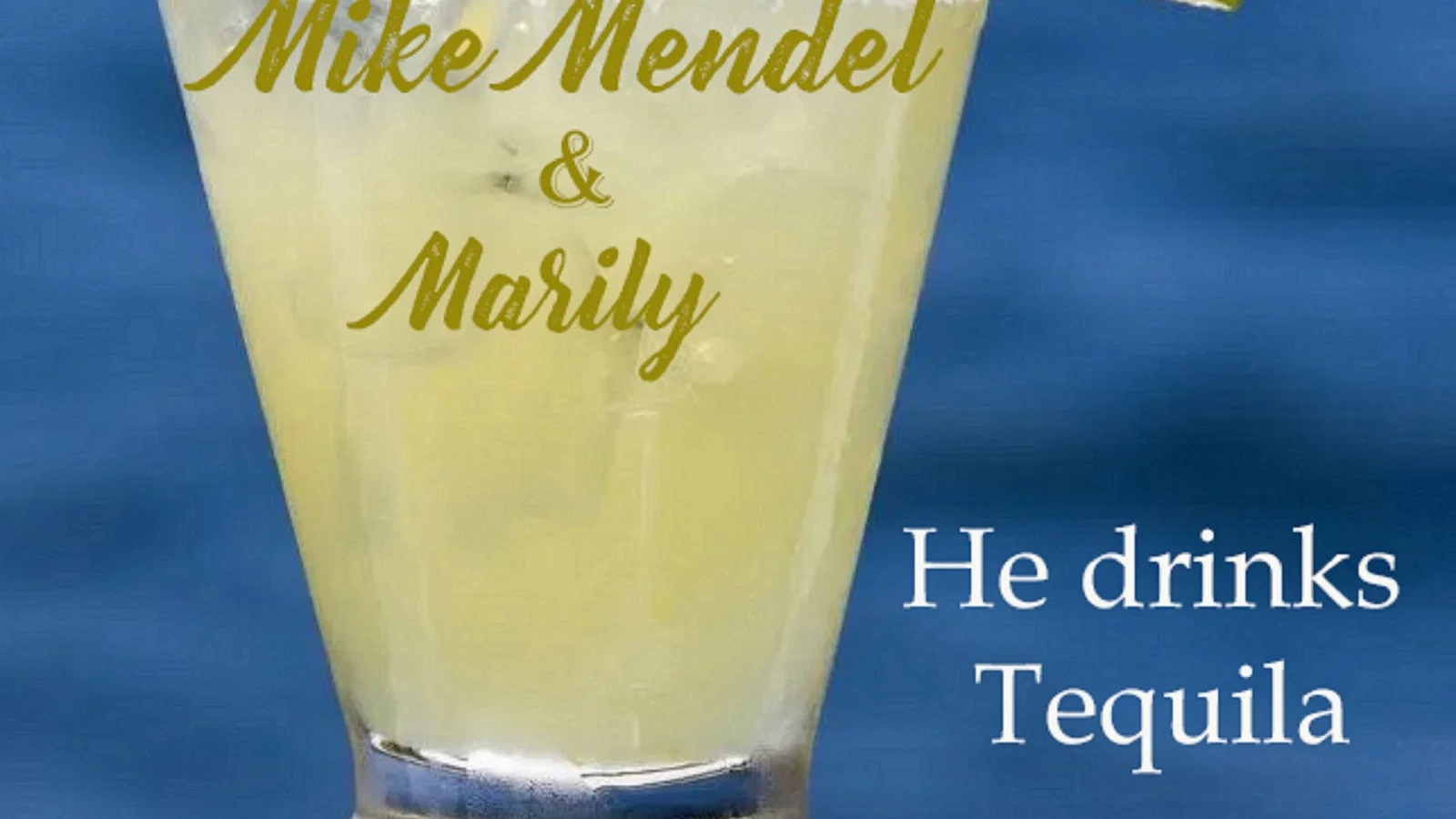 He Drinks Tequila background