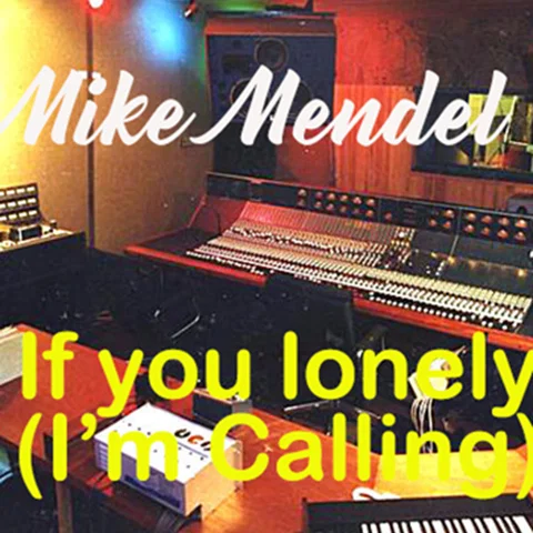 If You Lonely (I'm Calling)