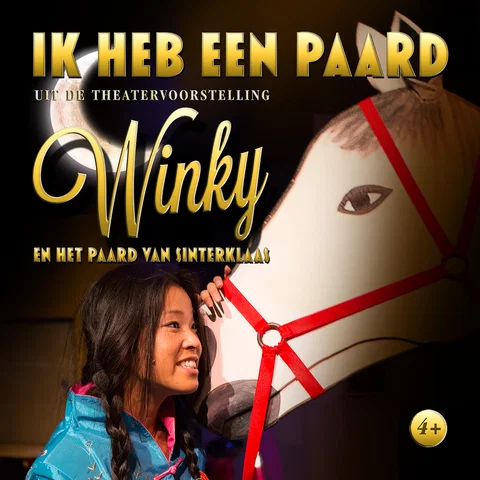 Ik Heb Een Paard - Uit de Theatervoorstelling: Winky en Het Paard van Sinterklaas