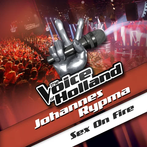 Sex On Fire - From The Voice Of Holland
