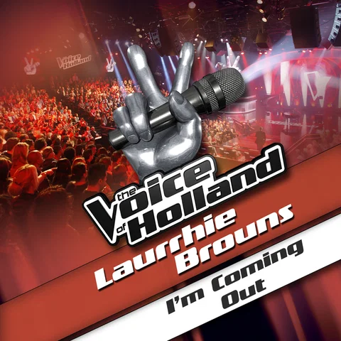 I'm Coming Out - From The Voice Of Holland