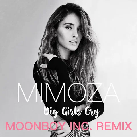 Big Girls Cry - Moonboy Inc. Remix