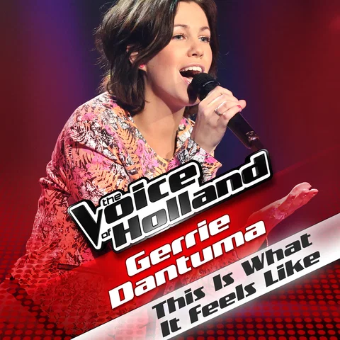 This Is What It Feels Like - From The Voice Of Holland