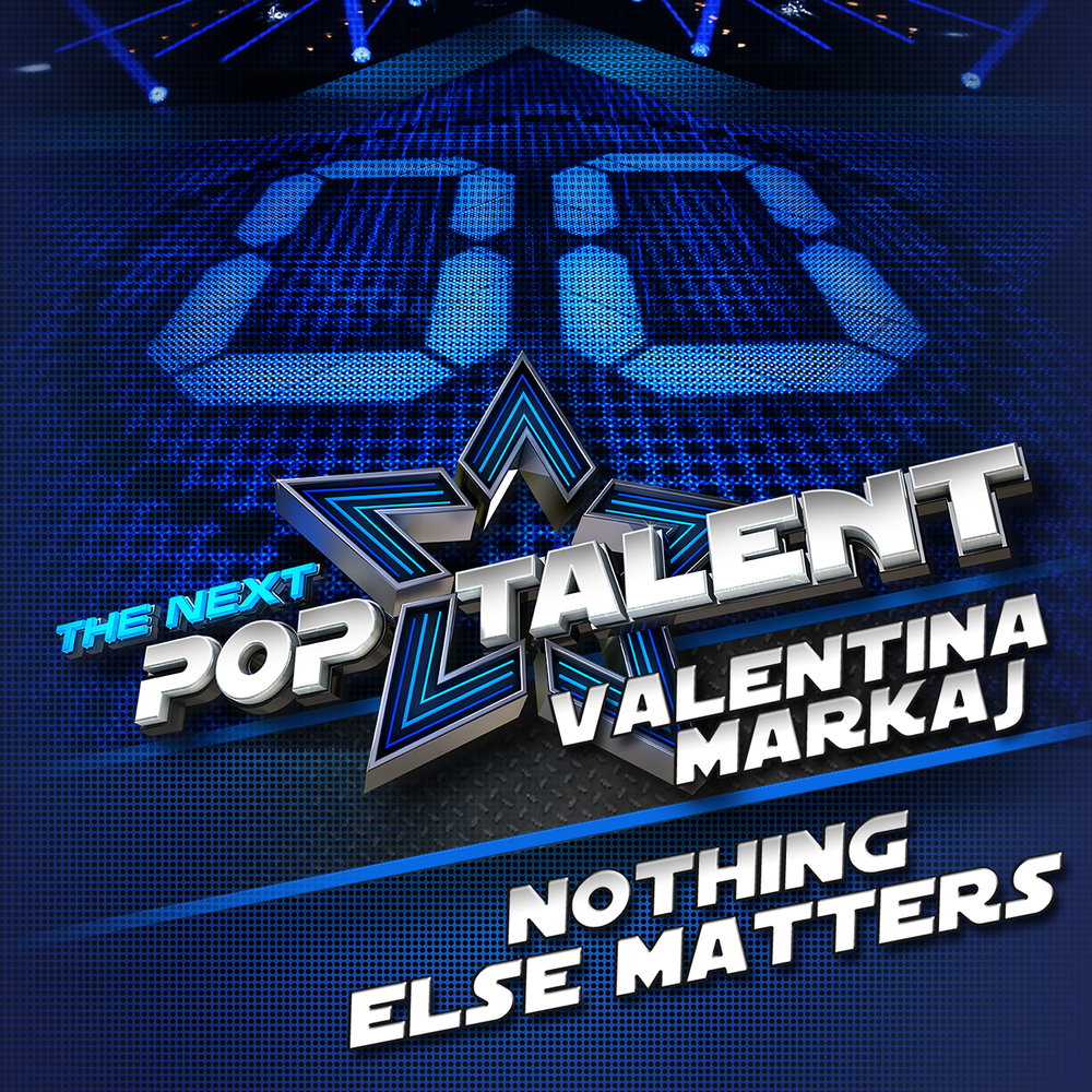 Nothing Else Matters - From The Next Pop Talent