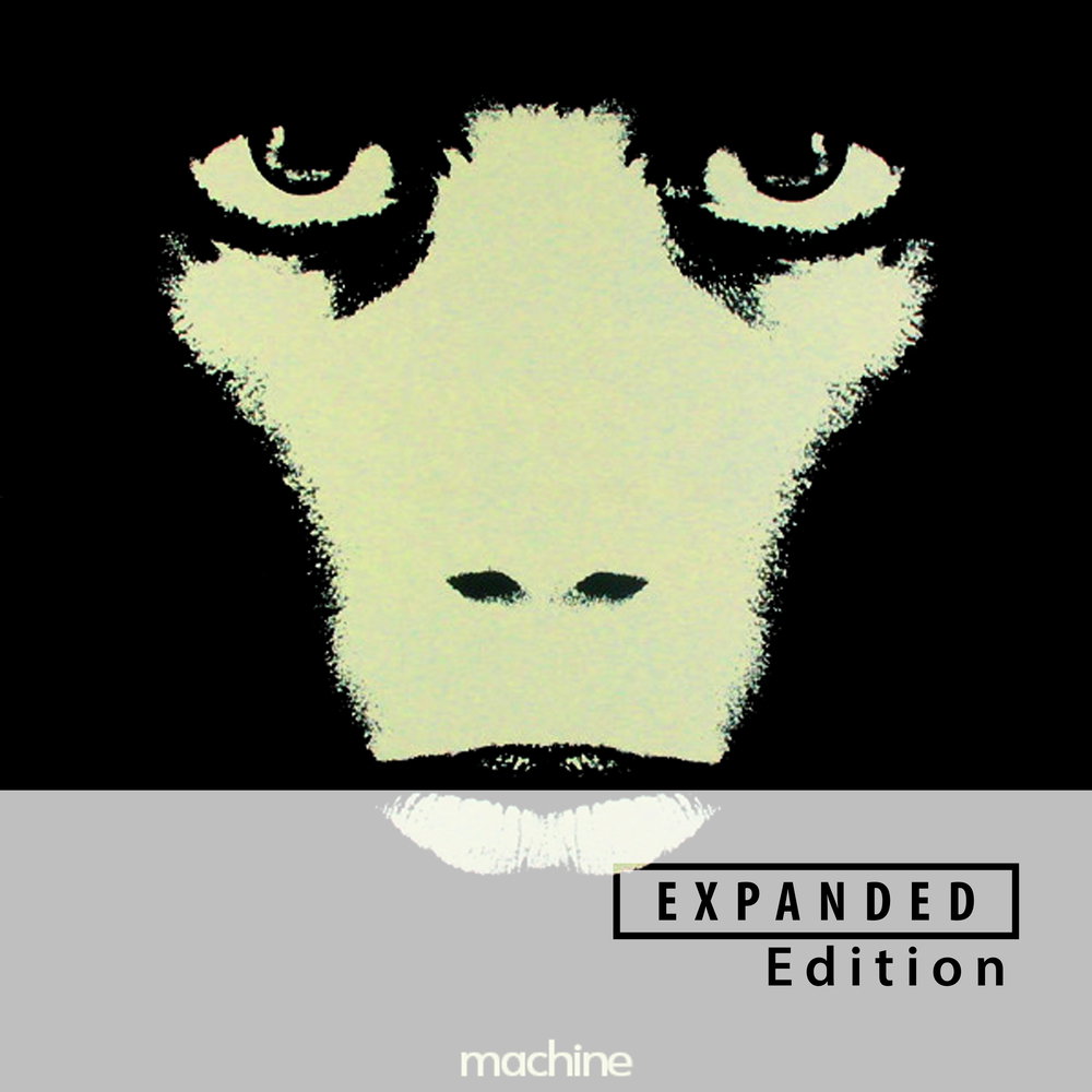 Machine - Remastered / Expanded Edition