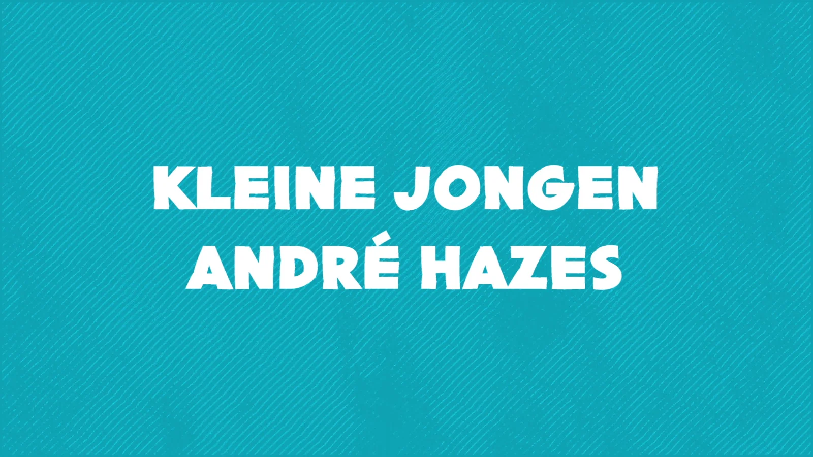 Kleine Jongen - Lyric Video background