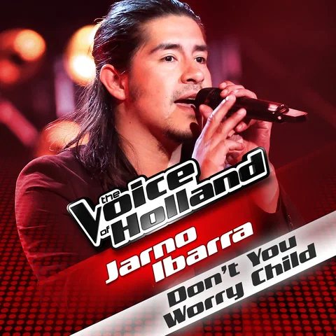 Don't You Worry Child - From The Voice Of Holland