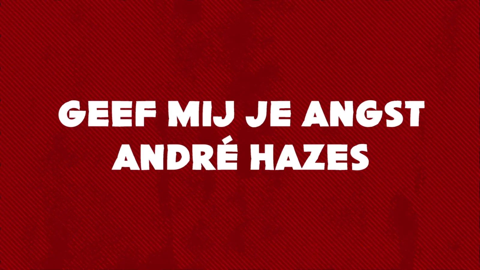 Geef Mij Je Angst - Lyric Video background