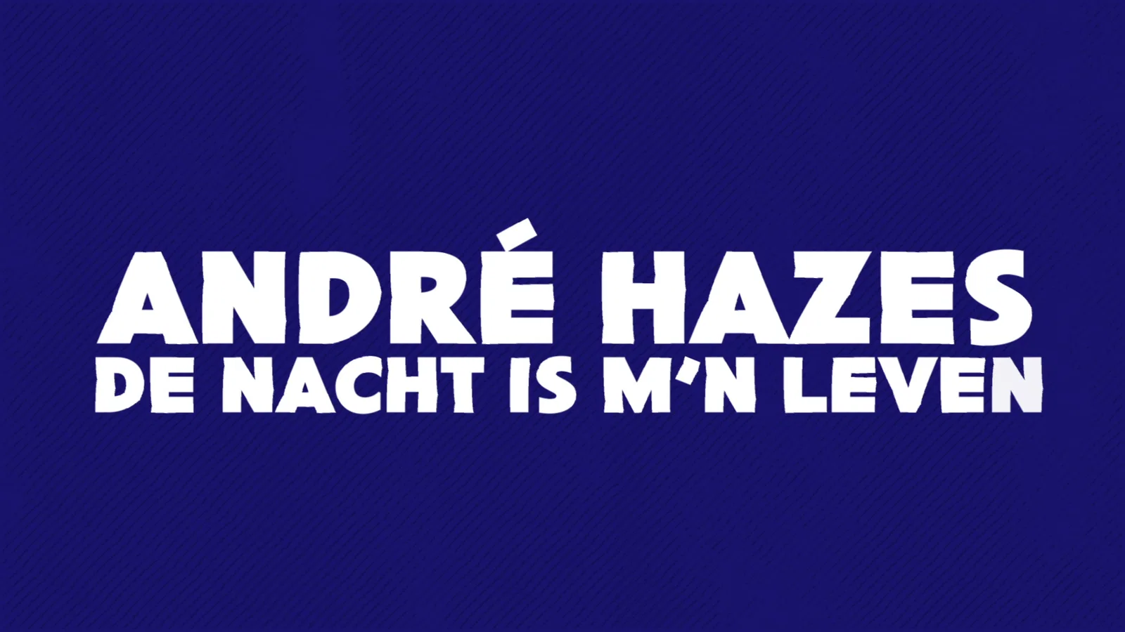De Nacht Is M'n leven - Lyric Video background