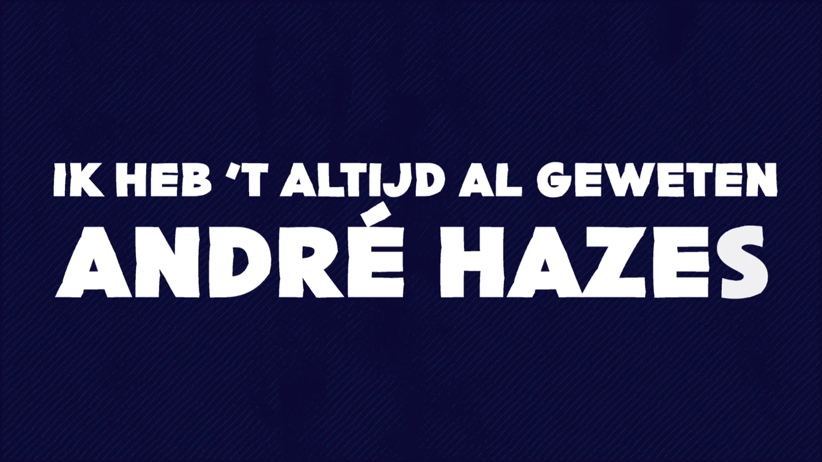 Ik Heb 't Altijd Al Geweten - Lyric Video background
