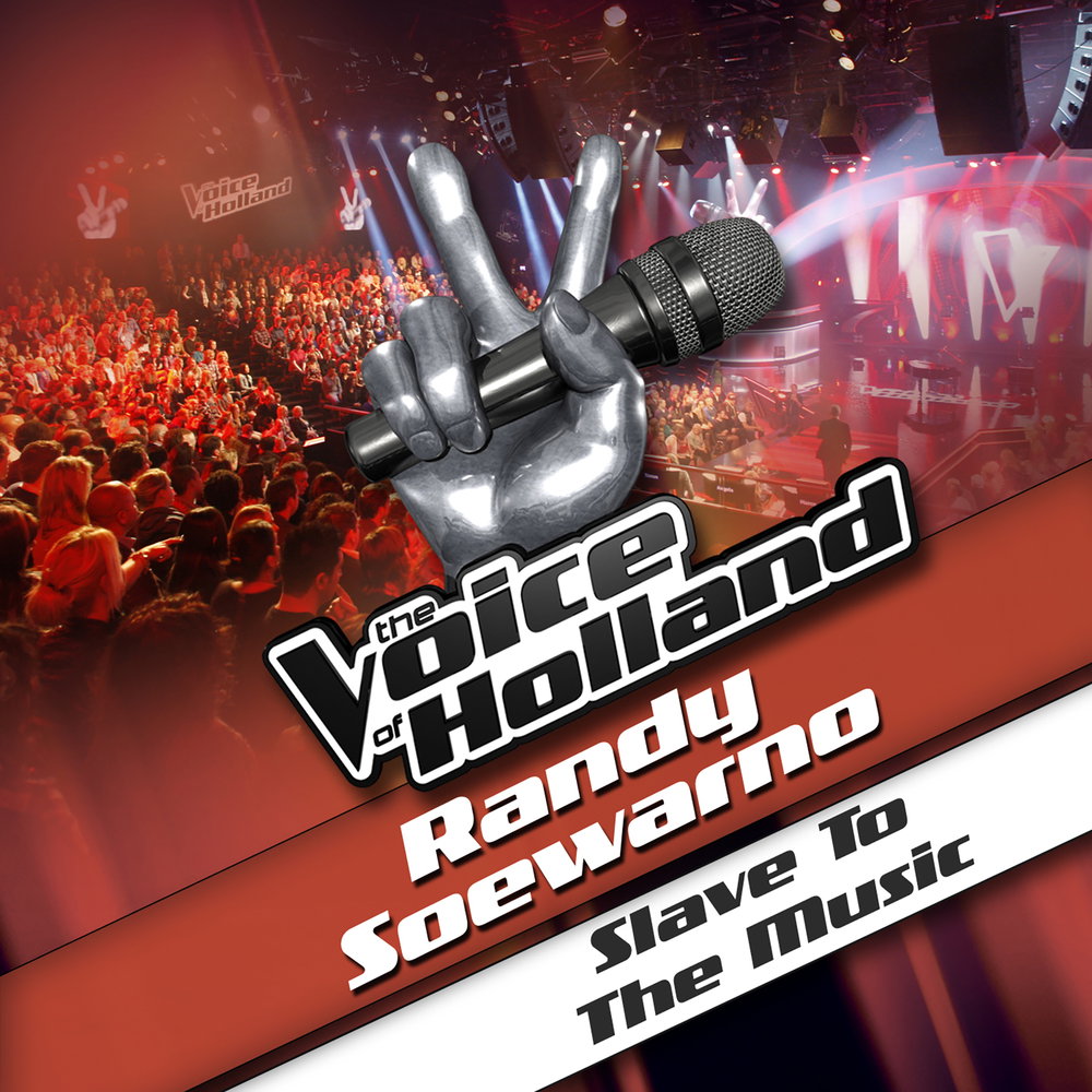 Slave To The Music - From The Voice Of Holland