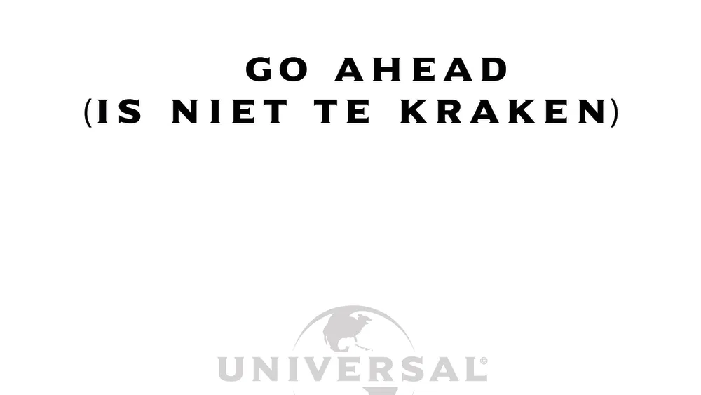 Go Ahead (Is Niet Te Kraken) background
