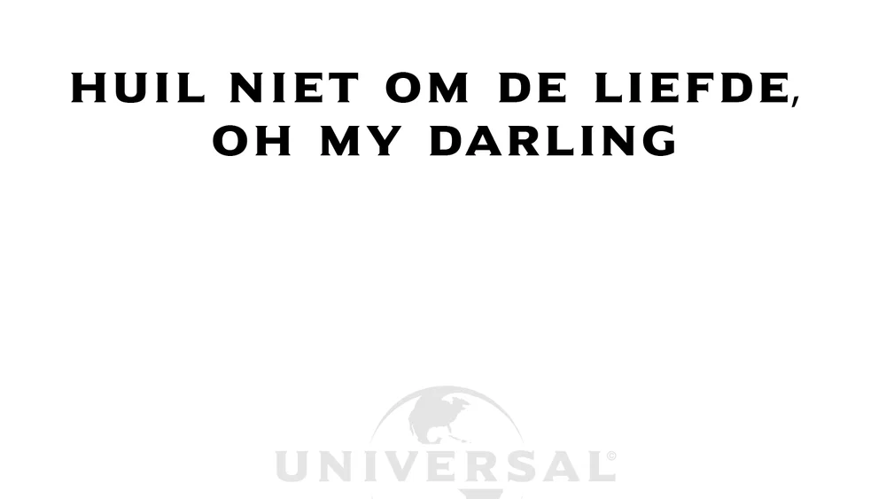 Huil Niet Om De Liefde, Oh My Darling background