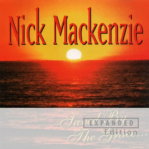 Saved By The Grace - Expanded Edition