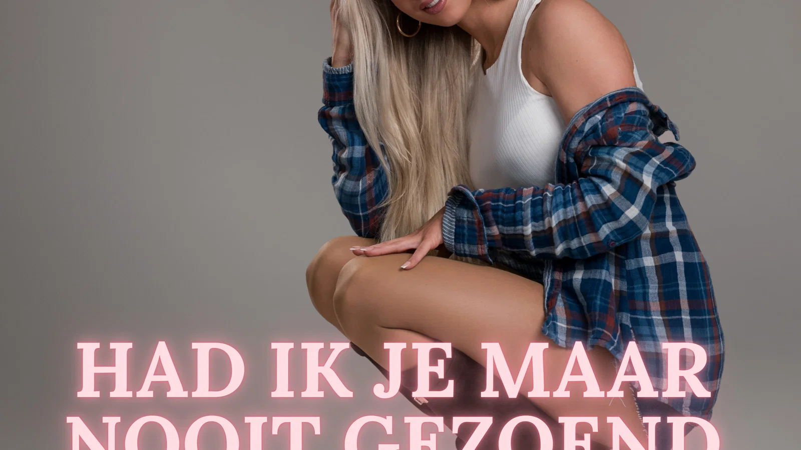 Had Ik Je Maar Nooit Gezoend background