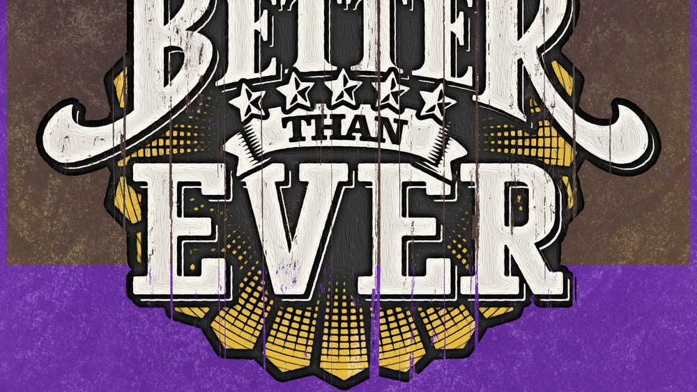 Better Than Ever background