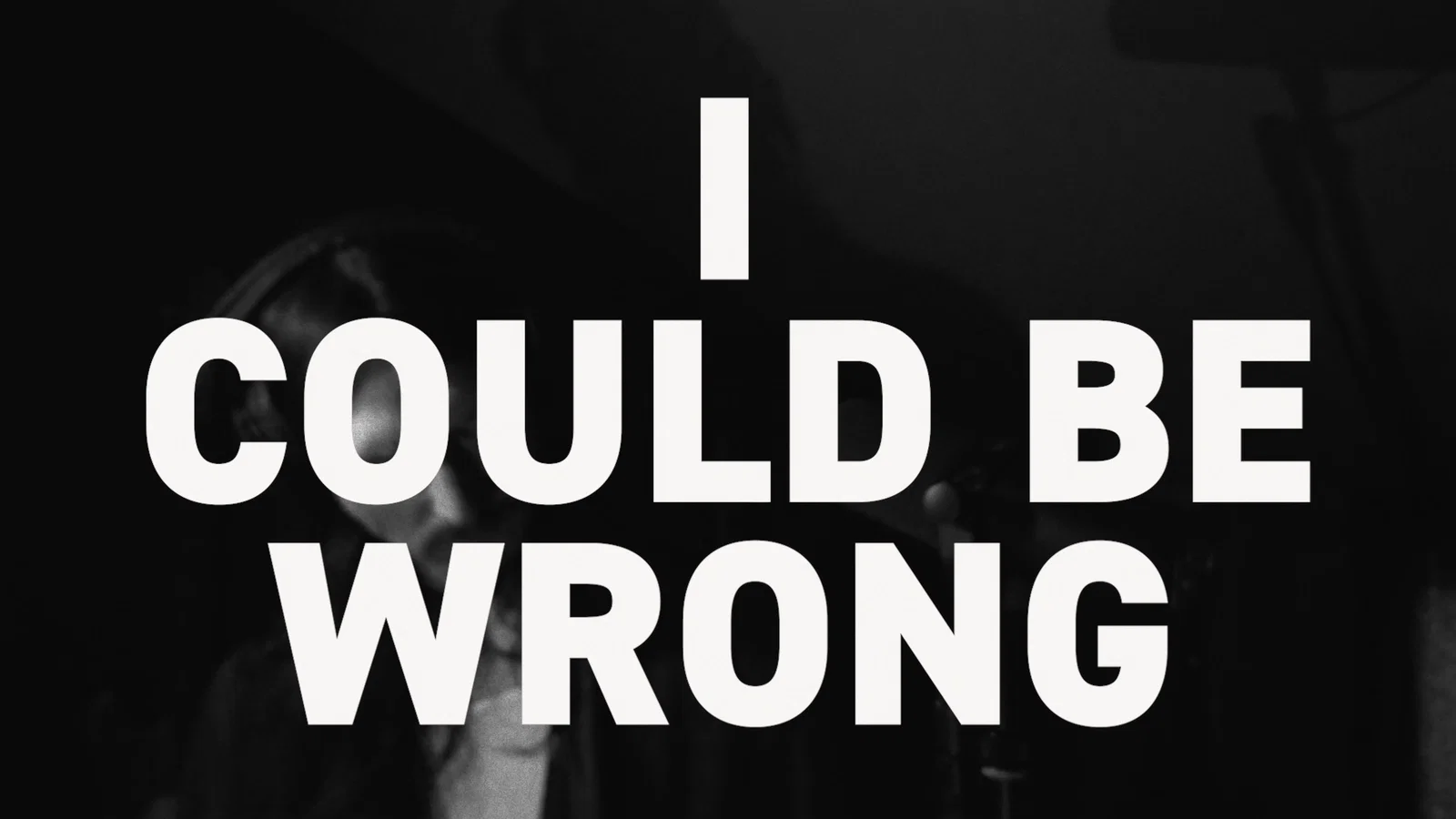 I Could Be Wrong - Lyric Video background