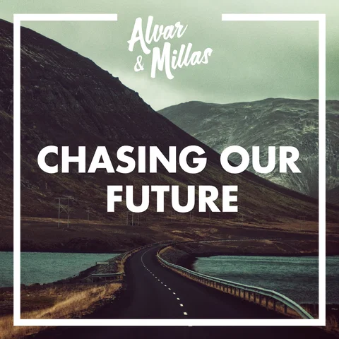 Chasing Our Future - Radio Edit