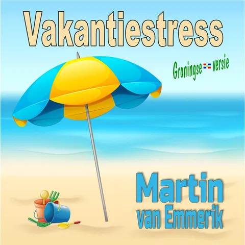Vakantiestress (Groningse versie)