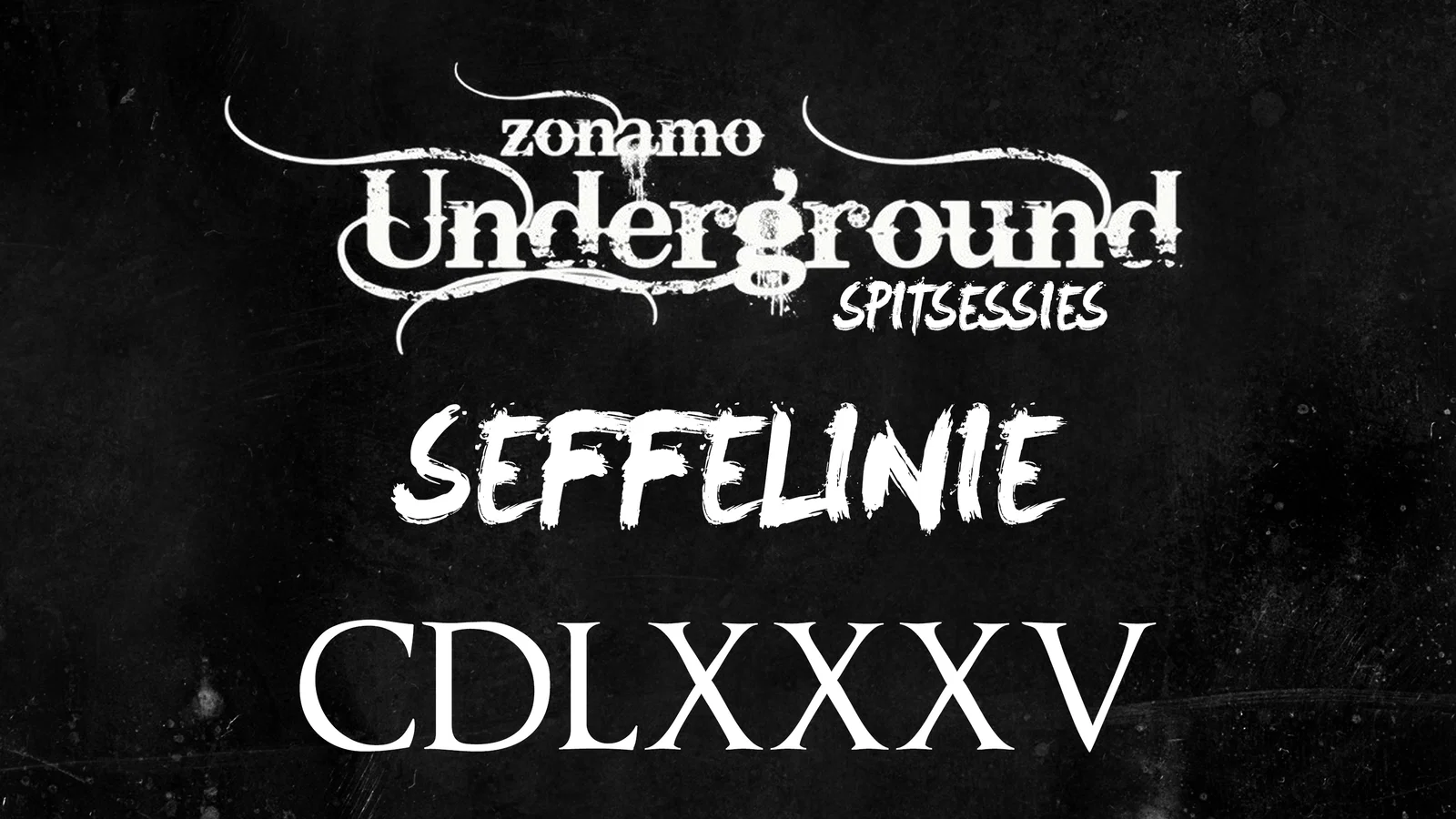 Spitsessie CDLXXXV Zonamo Underground background