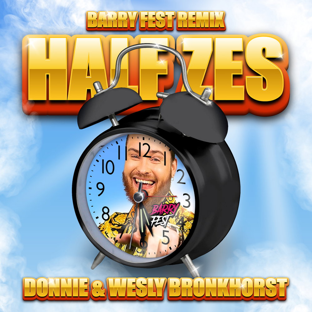 Half Zes - Barry Fest Remix