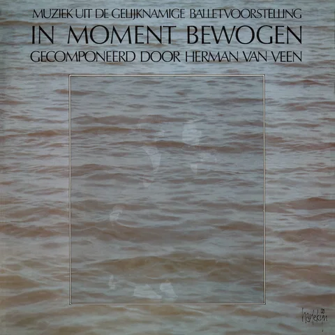 In Moment Bewogen (Muziek Uit De Gelijknamige Balletvoorstelling)
