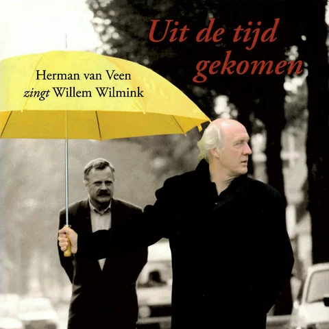 Uit De Tijd Gekomen - Herman van Veen Zingt Willem Wilmink
