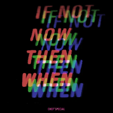 If Not Now Then When