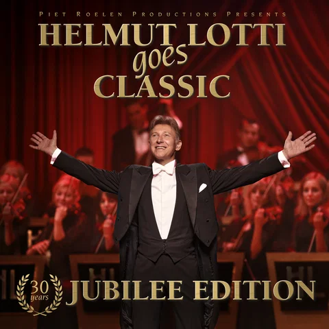 Helmut Lotti Goes Classic - 30 Years Jubilee Edition