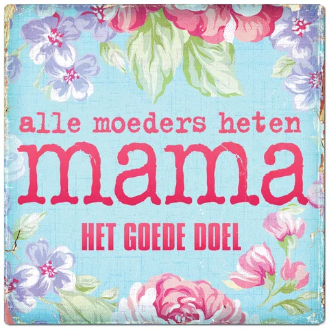 Alle Moeders Heten Mama