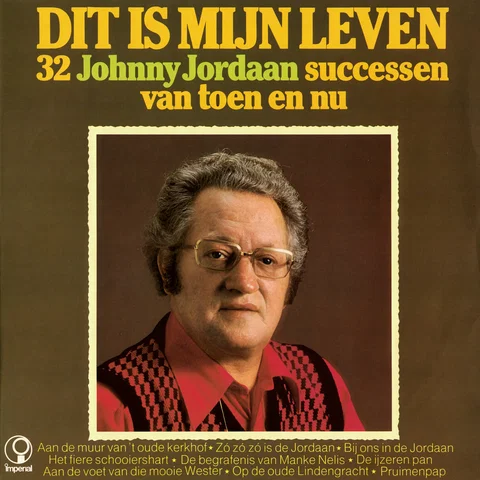 Dit Is Mijn Leven - 32 Johnny Jordaan Successen Van Toen En Nu - Remastered 2022