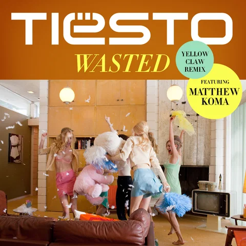 Wasted - Yellow Claw Remix