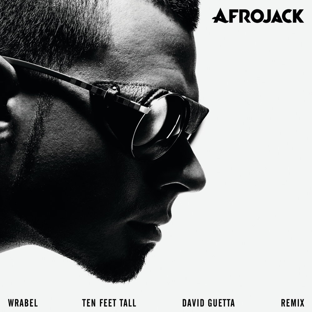 Ten Feet Tall - David Guetta Remix