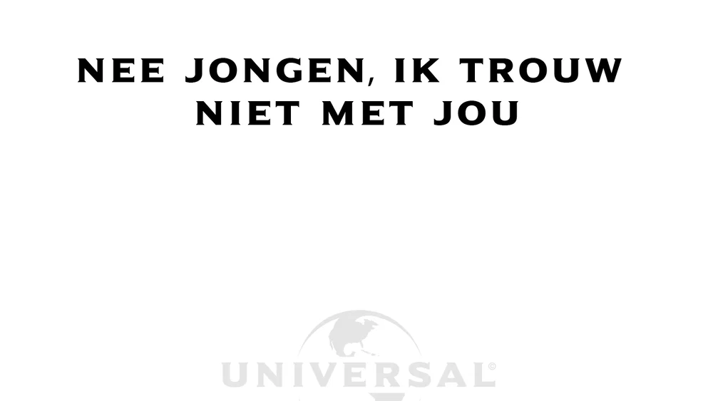 Nee Jongen, Ik Trouw Niet Met Jou background