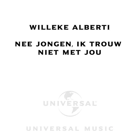 Nee Jongen, Ik Trouw Niet Met Jou
