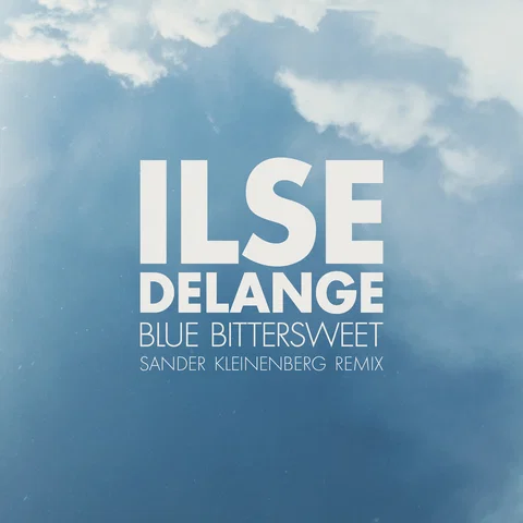Blue Bittersweet - Sander Kleinenberg Remix