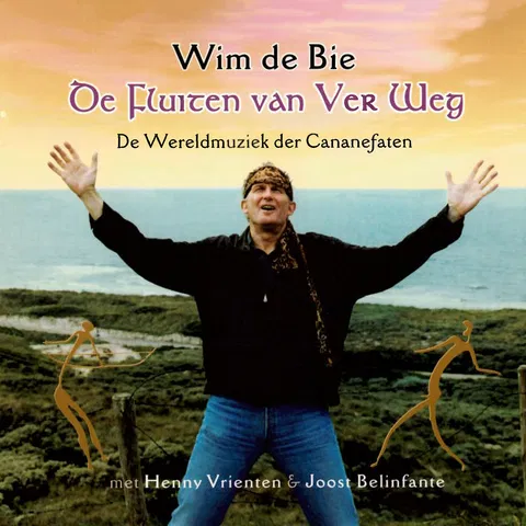 De Fluiten Van Ver Weg - De Wereldmuziek Van Cananefaten