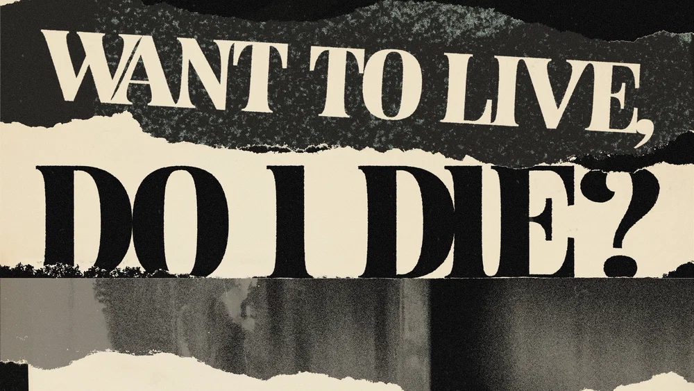 If I Don’t Want To Live, Do I Die? background