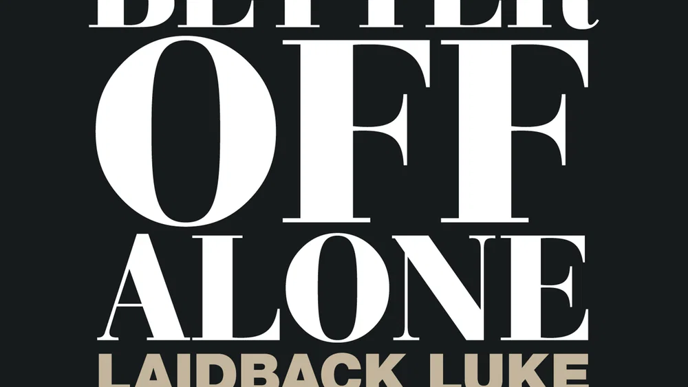 Better Off Alone - Laidback Luke Remix background