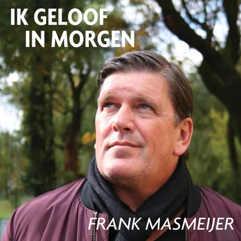 Ik Geloof In Morgen