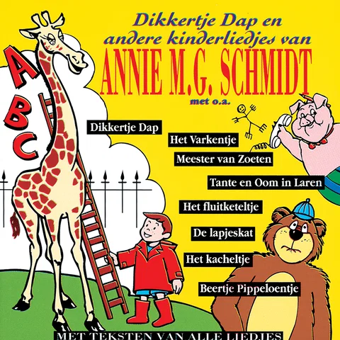 Dikkertje Dap En Andere Kinderliedjes Van Annie M.G. Schmidt