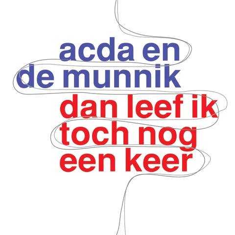 Dan Leef Ik Toch Nog Een Keer