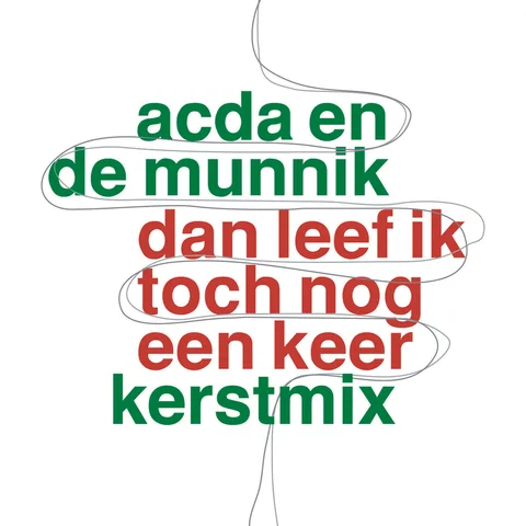 Dan leef ik toch nog een keer (Kerstmix)