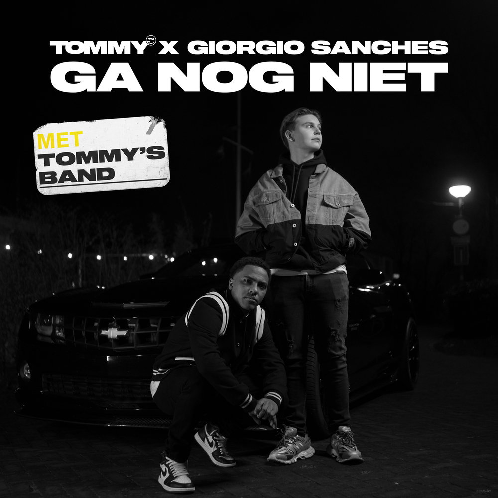 Ga Nog Niet - Met TOMMY’S BAND