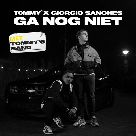 Ga Nog Niet - Met TOMMY’S BAND