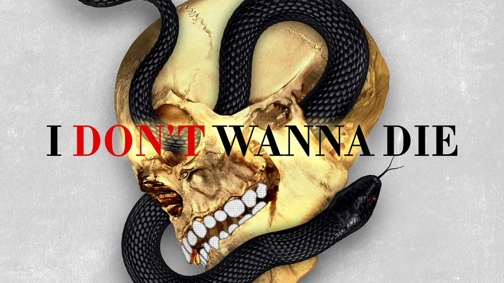 I Don’t Wanna Die background