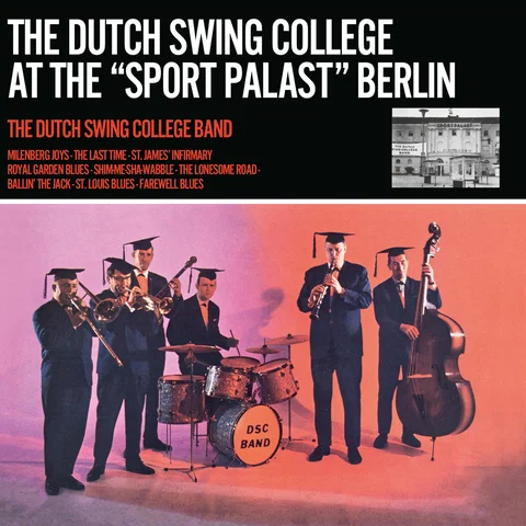 The Dutch Swing College At The "Sport Palast" Berlin - Live