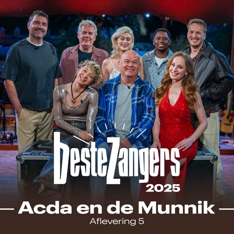 Beste Zangers 2025 (Aflevering 5 - Acda en de Munnik)
